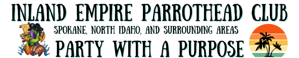 Inland Empire Parrothead Club of Spokane, North Idaho, and surrounding areas